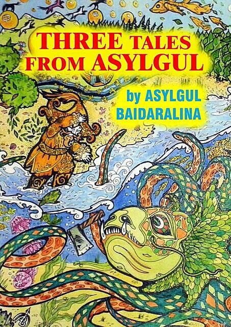 THREE TALES FROM ASYLGUL, ASYLGUL BAIDARALINA