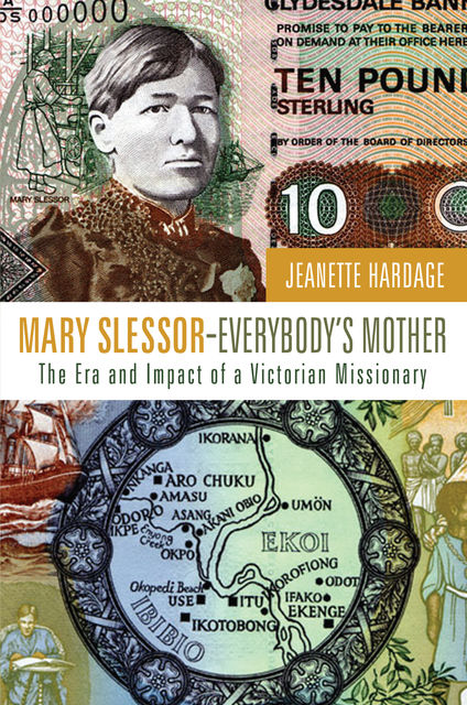 Mary Slessor—Everybody's Mother, Jeanette Hardage