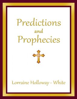Predictions and Prophecies, Lorraine Holloway-White