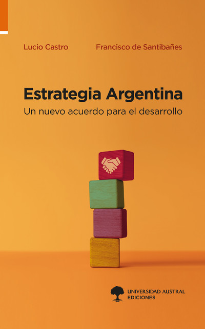Estrategia Argentina, Francisco de Santibañes, Lucio Castro