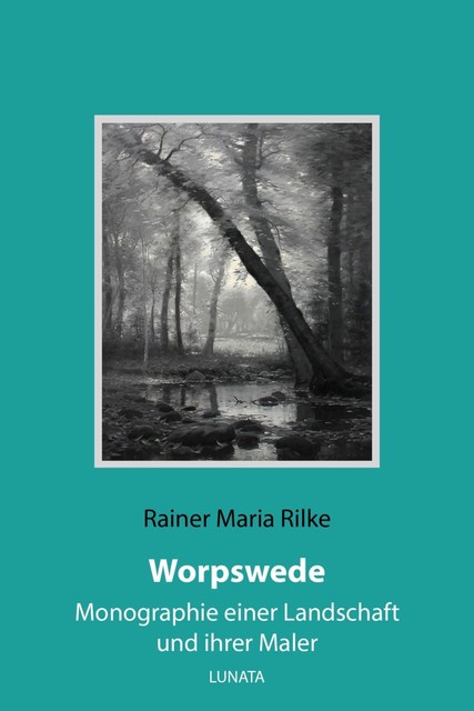 Worpswede, Rainer Maria Rilke