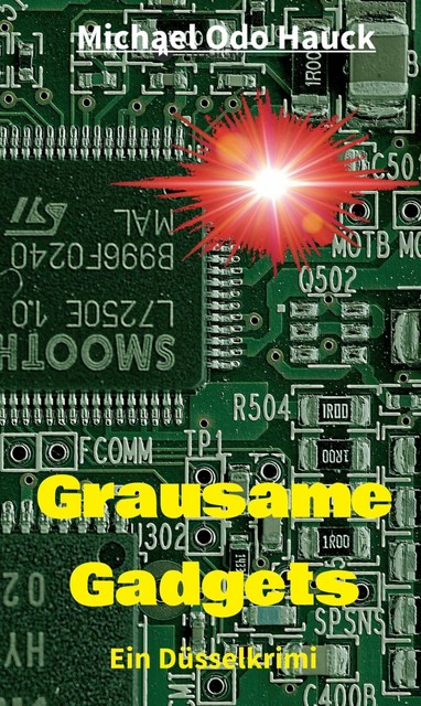 Grausame Gadgets, Michael Hauck