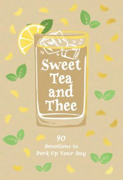 Sweet Tea and Thee, Linda Kozar