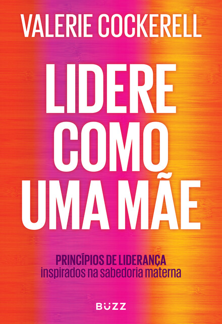 Lidere como uma mãe, Valerie Cockerell