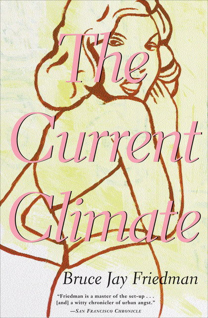 The Current Climate, Bruce Jay Friedman