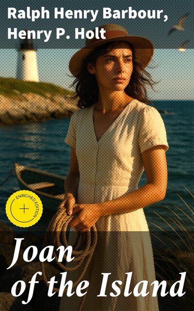 Joan of the Island, Ralph Henry Barbour, Henry P. Holt