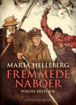 Fremmede naboer: en europæisk erfaring rigere, Maria Helleberg