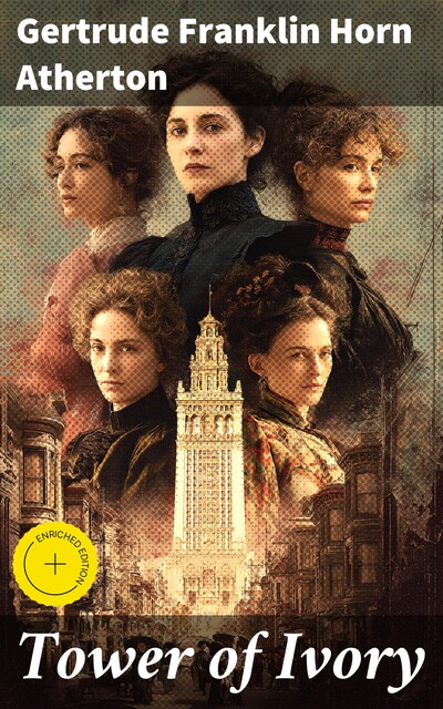 Tower of Ivory, Gertrude Franklin Horn Atherton