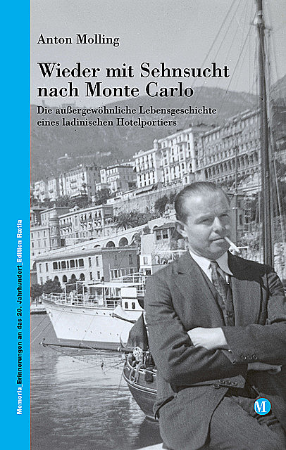Wieder mit Sehnsucht nach Monte Carlo, Anton Molling