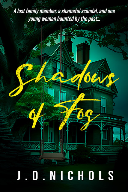 Shadows of Fog, J.D. Nichols