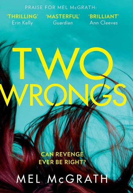 Two Wrongs, Mel McGrath