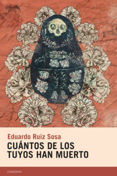 Cuántos de los tuyos han muerto, Eduardo Ruiz Sosa