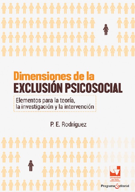 Dimensiones de la exclusión psicosocial, Pedro Enrique Rodríguez R