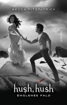 HUSH, HUSH #4: Englenes fald, Becca Fitzpatrick