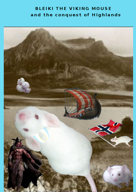 Bleiki The Viking mouse and the conquest of Highlands, Fabio Pozzoni, Francesca Botti