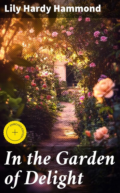 In the Garden of Delight, Lily Hardy Hammond