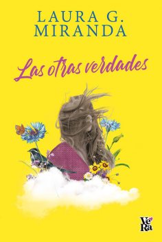 Las otras verdades, Laura G. Miranda