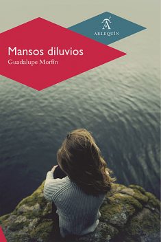 Mansos diluvios, Guadalupe Morfín