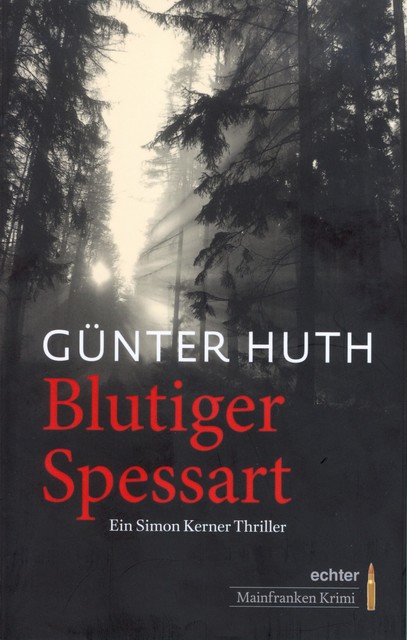 Blutiger Spessart, Günter Huth