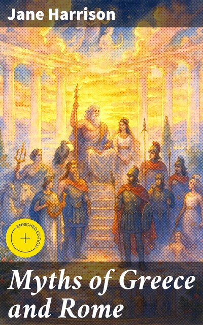 Myths of Greece and Rome, Jane Harrison