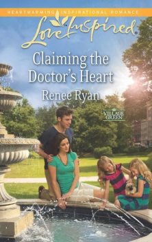 Claiming the Doctor's Heart, Renee Ryan