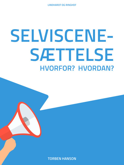 Selviscenesættelse – hvorfor? Hvordan, Torben Hanson