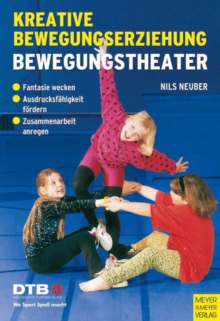 Kreative Bewegungserziehung - Bewegungstheater, Nils Neuber
