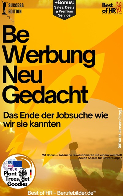 Bewerbung Neu Gedacht – Das Ende der Jobsuche wie wir sie kannten, Simone Janson