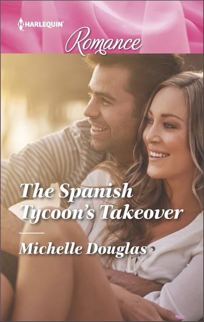 The Spanish Tycoon's Takeover, Michelle Douglas