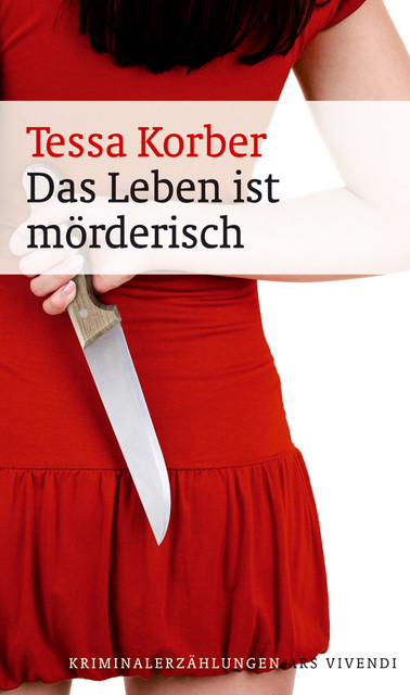 Das Leben ist mörderisch (eBook), Tessa Korber