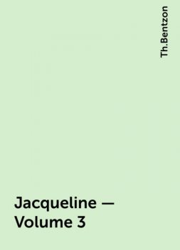 Jacqueline — Volume 3, Th.Bentzon