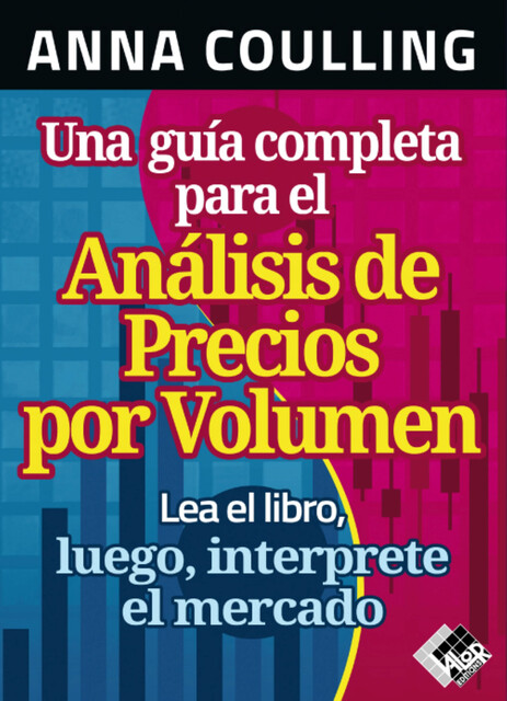 Una guía completa para el Análisis de Precios por Volumen, Anna Coulling