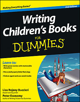 Writing Children's Books For Dummies, Peter Economy, Lisa Rojany Buccieri