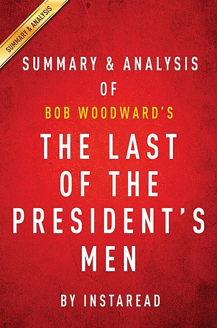 The Last of the President’s Men, Instaread