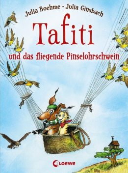 Tafiti und das fliegende Pinselohrschwein (Band 2), Julia Boehme