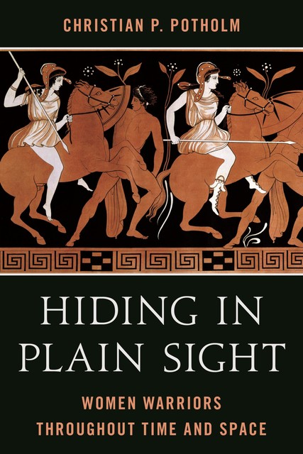 Hiding in Plain Sight, Christian P. Potholm