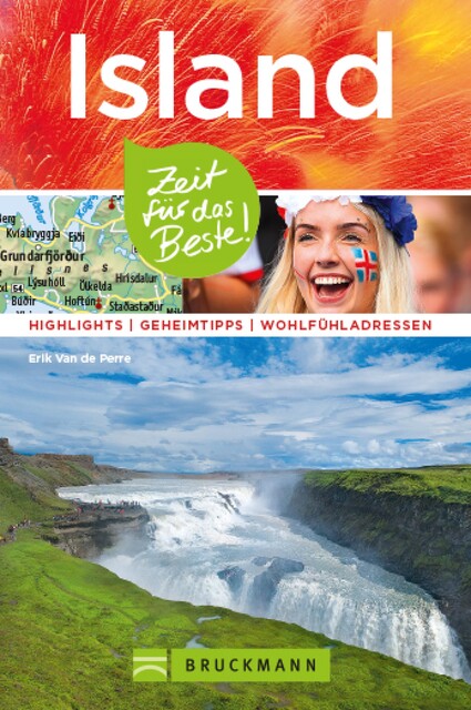 Bruckmann Reiseführer Island: Zeit für das Beste, Erik Van de Perre