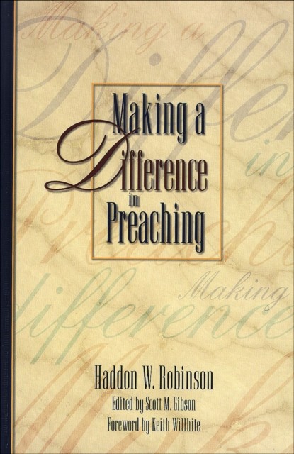 Making a Difference in Preaching, Haddon Robinson
