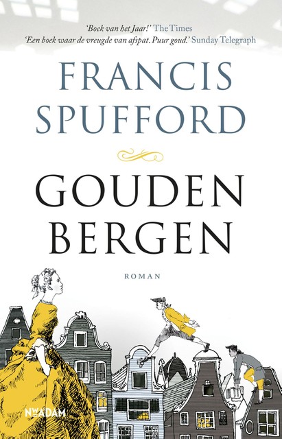 Gouden bergen, Francis Spufford