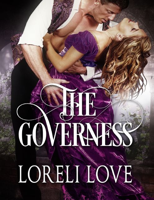 The Governess: An Erotic Regency Romance Novel, Loreli Love