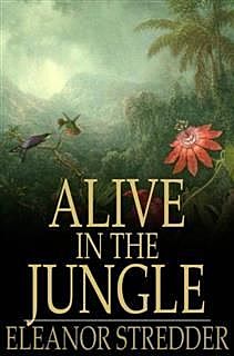 Alive in the Jungle, Eleanor Stredder