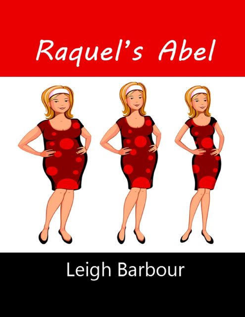 Raquel's Abel, Leigh Barbour