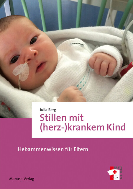 Stillen mit (herz-)krankem Kind, Julia Berg