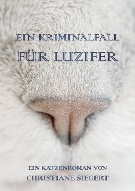 Ein Kriminalfall für Luzifer, Christiane Siegert