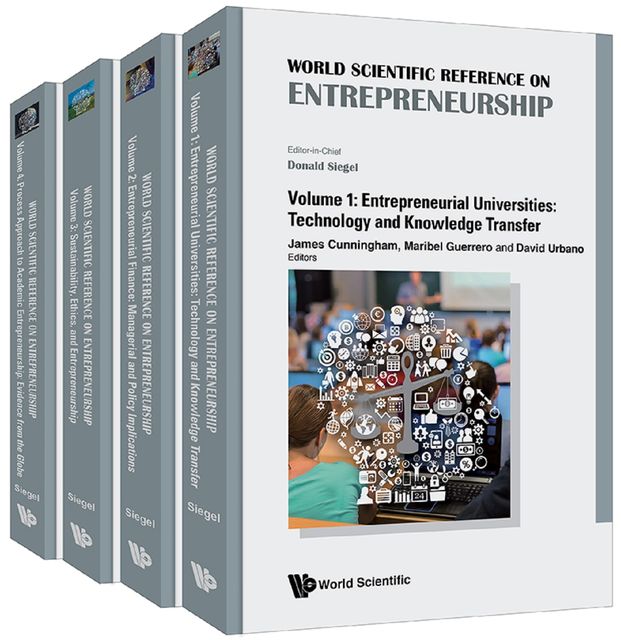 The World Scientific Reference on Entrepreneurship, Donald Siegel