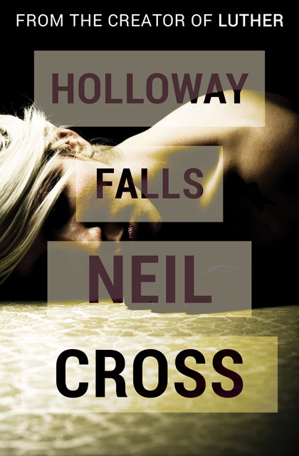Holloway Falls, Neil Cross