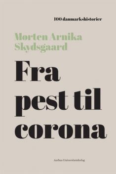Fra pest til corona, Morten Arnika Skydsgaard