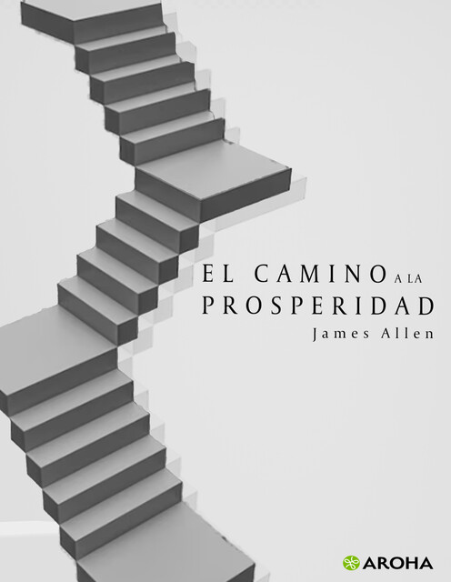 El Camino de la Prosperidad, James Allen
