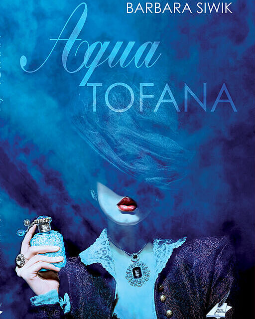 Aqua Tofana, Barbara Siwik