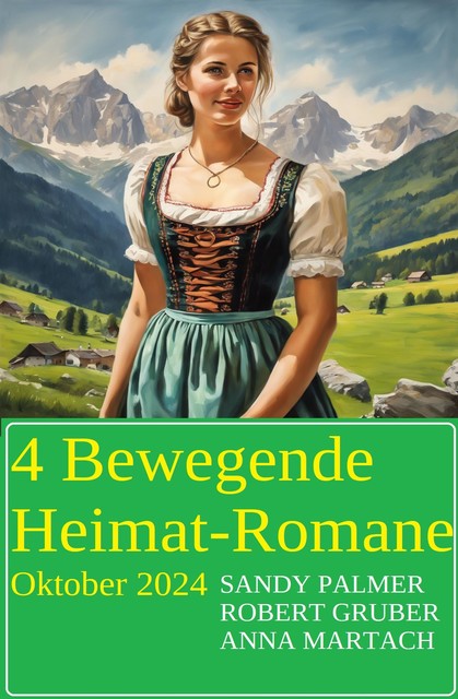 4 Bewegende Heimat-Romane Oktober 2024, Robert Gruber